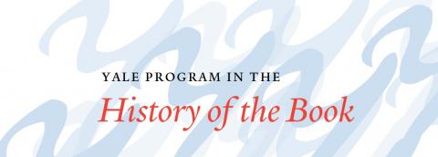 Welcome Yale Program In The History Of The Book Welcome Yale Program In The History Of The Book